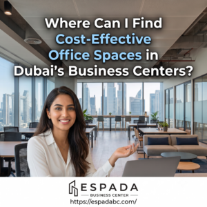 Where Can I Find Cost-Effective Office Spaces in Dubai's Business Centers?